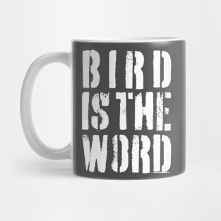 Bird is the Word Mug